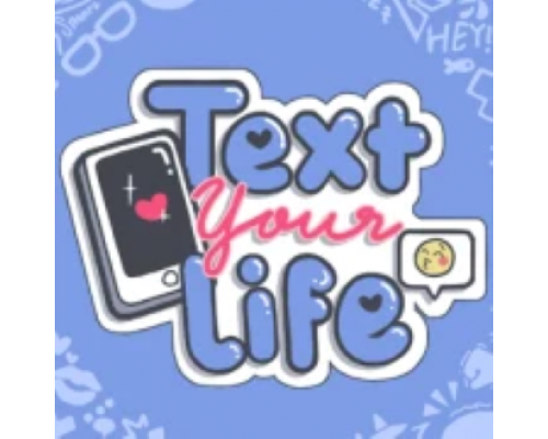 Text Your Life  полная версия на русском